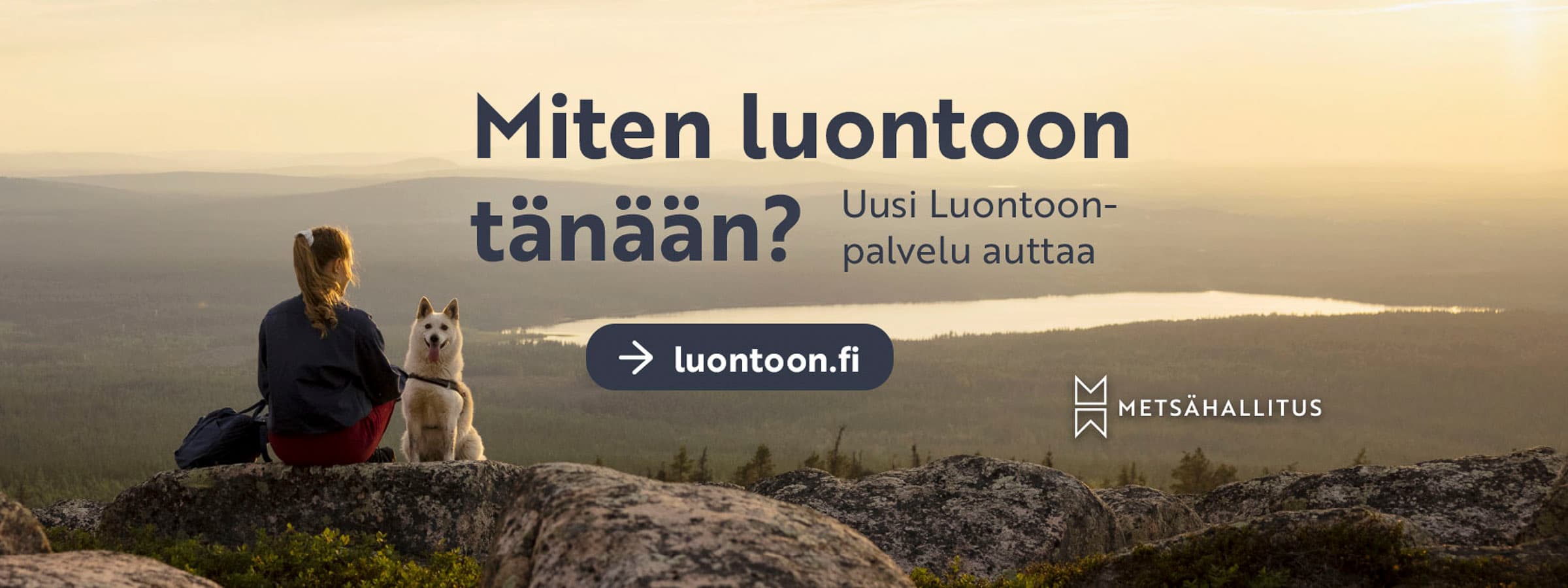 Bild: Metsähallitus Julistekuva, jossa kuvituksena retkeilijä istumassa koiran kanssa tunturimaisemassa ja teksti: Miten luontoon tänään?